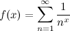 f(x) = sum for n=1 to infinity of (1/n^x)