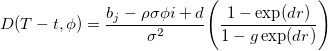 D(T-t,\phi)=\frac{b_j-\rho\sigma\phi i+d}{\sigma^2}\Bigg(\frac{1-\exp(dr)}{1-g\exp(dr)}\Bigg)