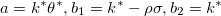 a=k^*\theta^*,b_1=k^*-\rho\sigma,b_2=k^*