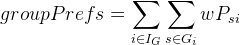 groupPrefs = \sum_{i \in I_G} \sum_{s \in G_i} w P_s_i
